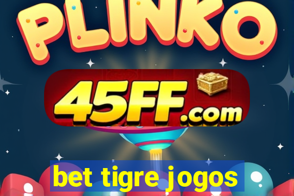 bet tigre jogos